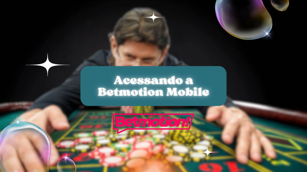 Acessando a Betmotion Mobile