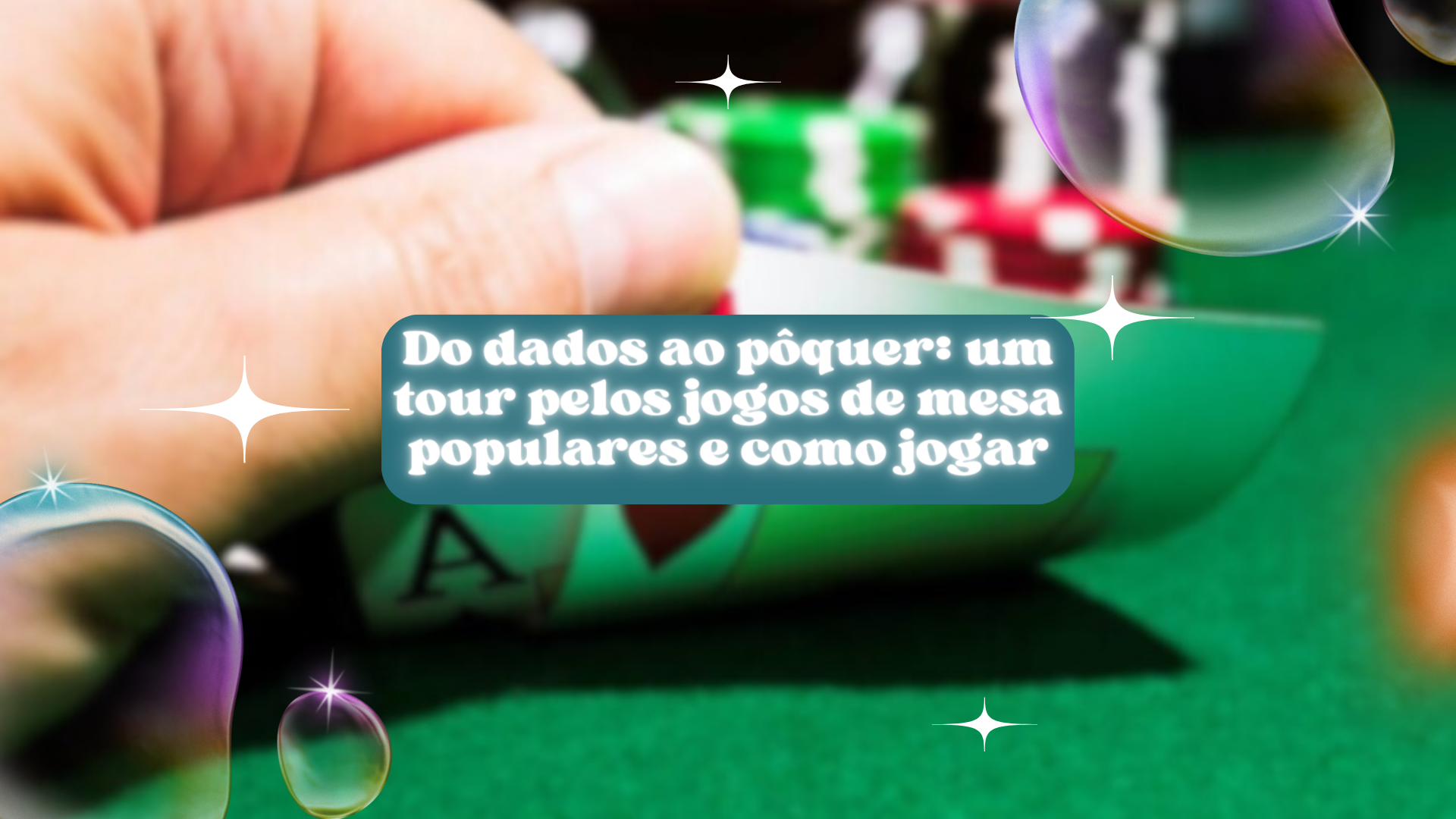 Do dados ao pôquer: um tour pelos jogos de mesa populares e como jogar