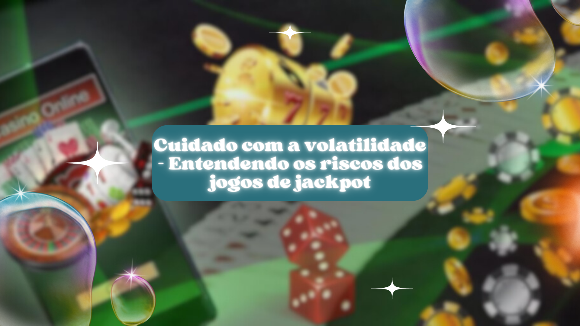 Cuidado com a volatilidade - Entendendo os riscos dos jogos de jackpot